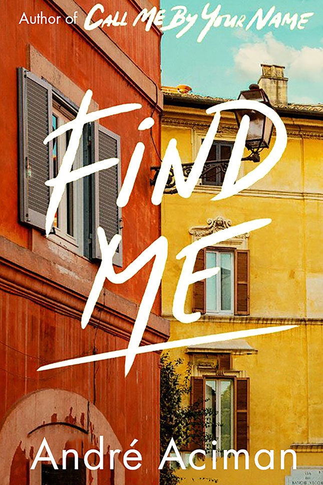 Обложка книги «Найди меня» Андре Асимана