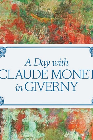 Книга «День с Клодом Моне в Живерни» исторические экскурсии по дому и саду художника