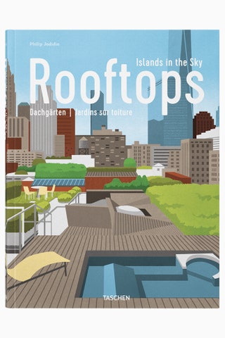 Лучшие места для наблюдения за мегаполисами и для бегства от них. Rooftops. Islands in the Sky 44.99 taschen.com.