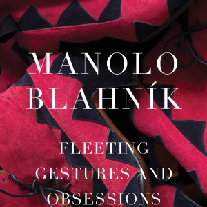 Те самые туфли: новая книга о мире Manolo Blahnik