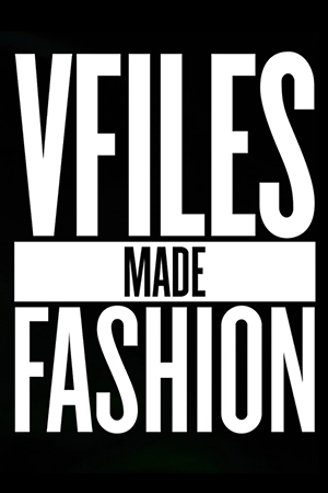 VFiles Made Fashion прием заявок на конкурс дизайнеров стилистов визажистов фотографов | Vogue