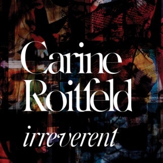 «Irreverent» Карин Ройтфельд: Новые подробности