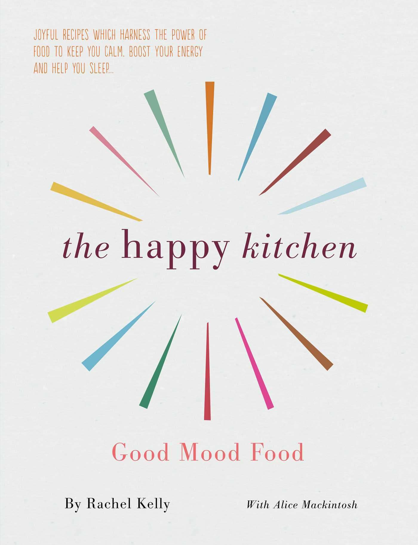 Обложка книги The Happy Kitchen Good Mood Food